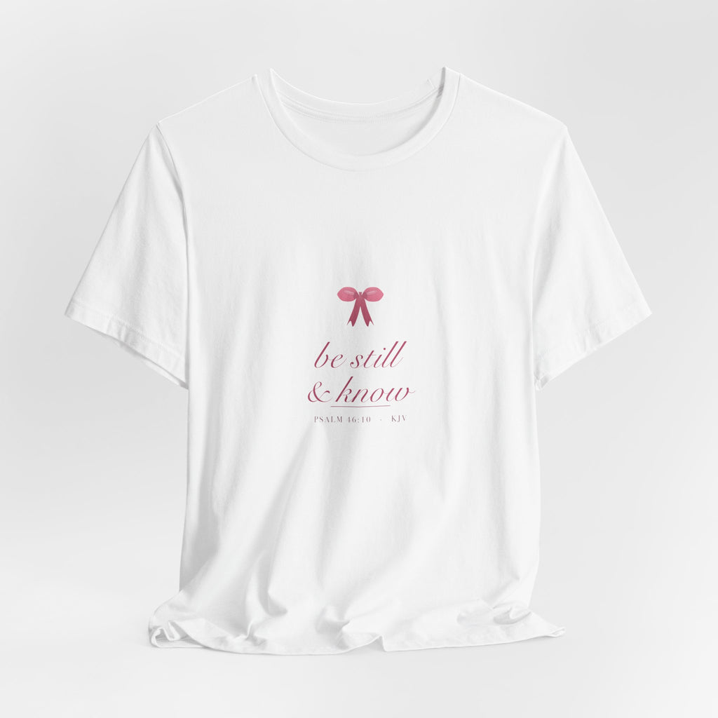 Be Still & Know Shirt, Coquette Christian Tee, Soft Girl Faith Aesthetic, Bible Verse Scripture