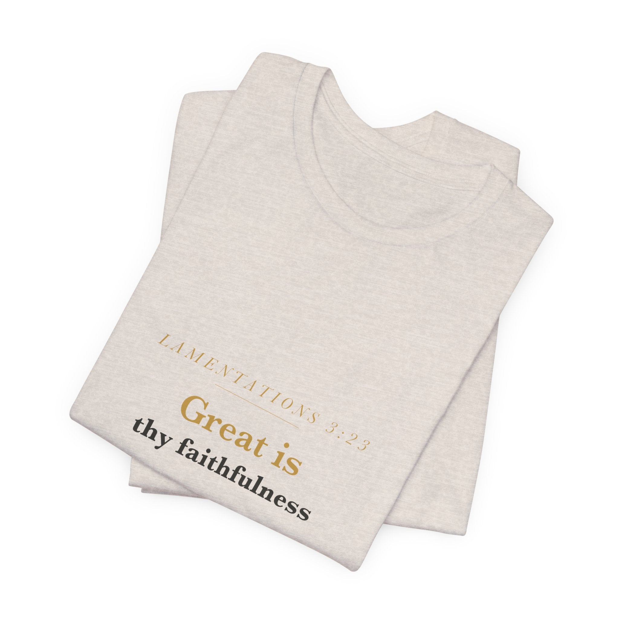 Great Is Thy Faithfulness — Lamentations 3:23 Scripture Tee · Light