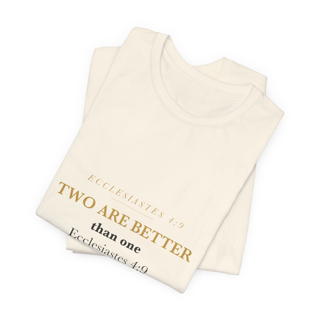 Two Are Better Than One Ecclesiastes 4:9 Womens Bible Study Group Matching Shirt