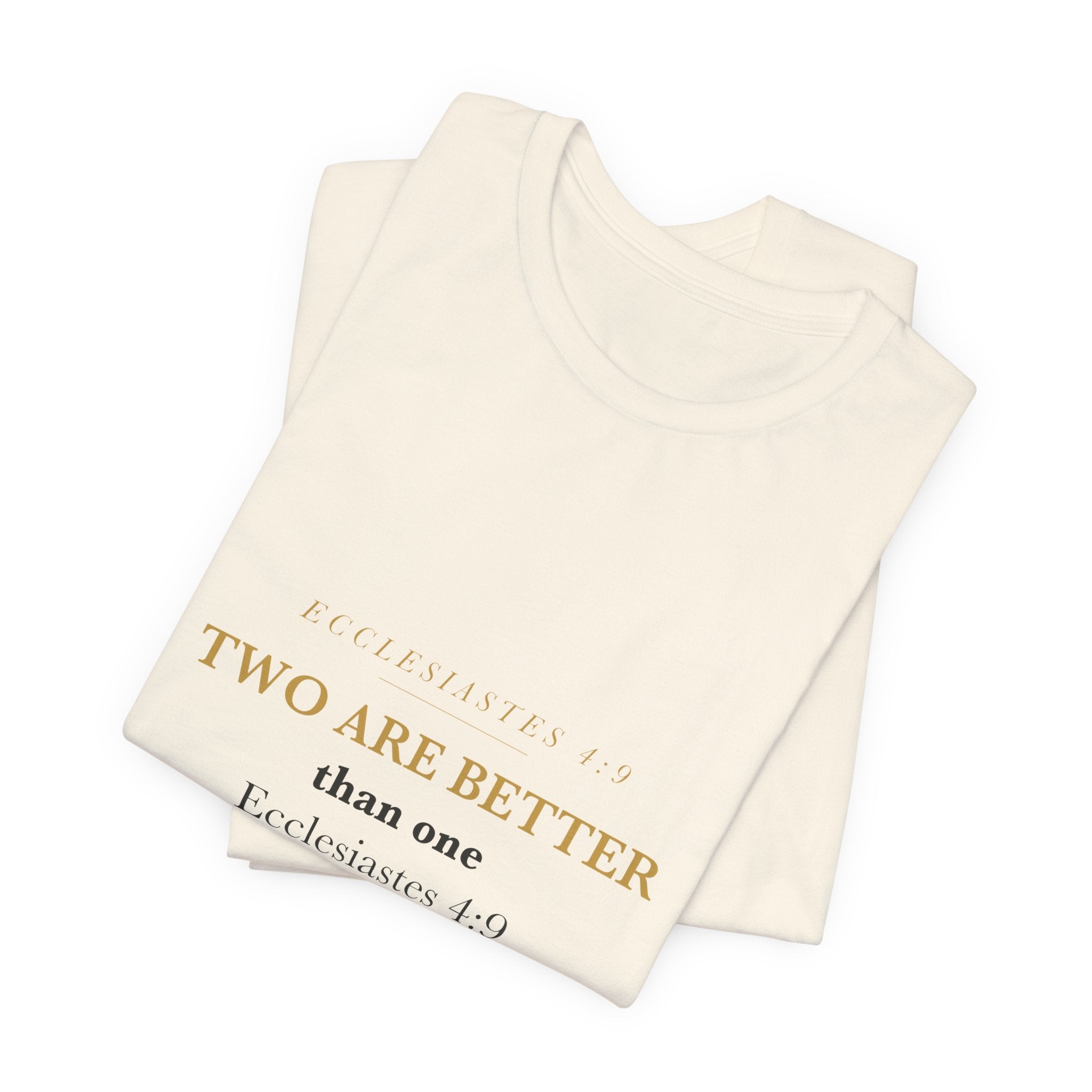 Two Are Better Than One Ecclesiastes 4:9 Womens Bible Study Group Matching Shirt