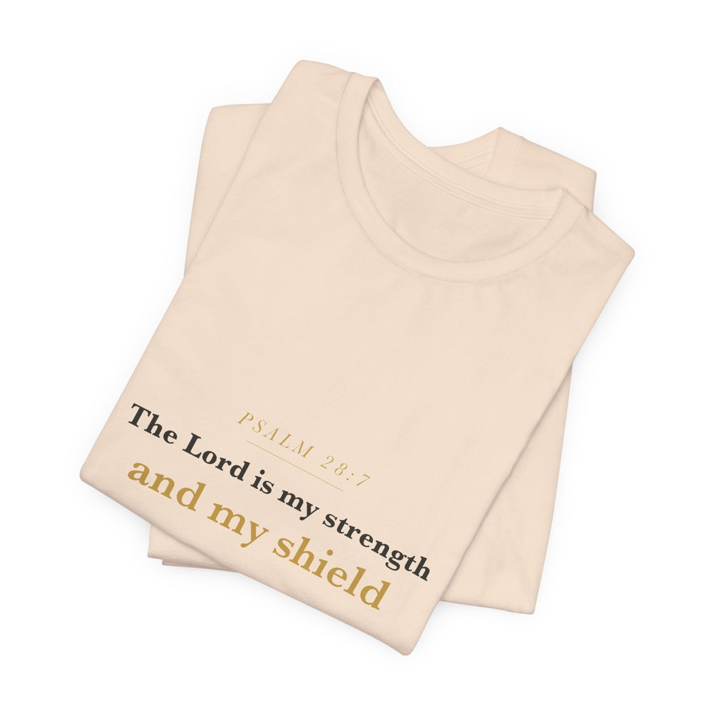 The Lord Is My Strength — Psalm 28:7 Scripture Tee · Light