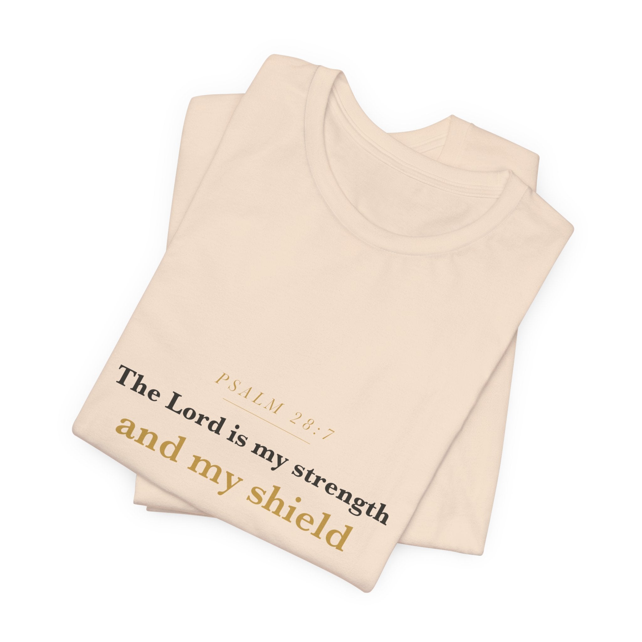 The Lord Is My Strength — Psalm 28:7 Scripture Tee · Light