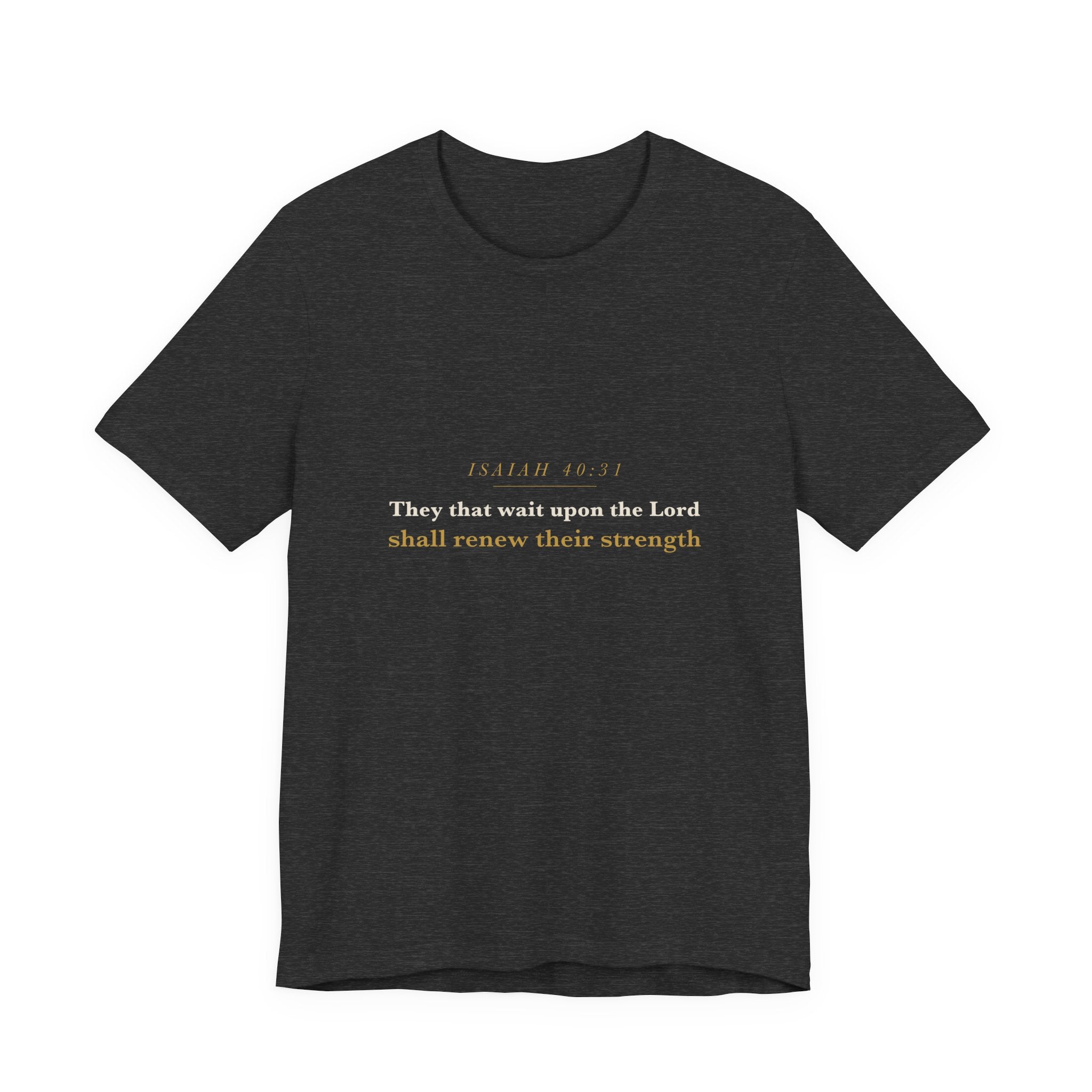 They That Wait Upon the Lord — Isaiah 40:31 Scripture Tee