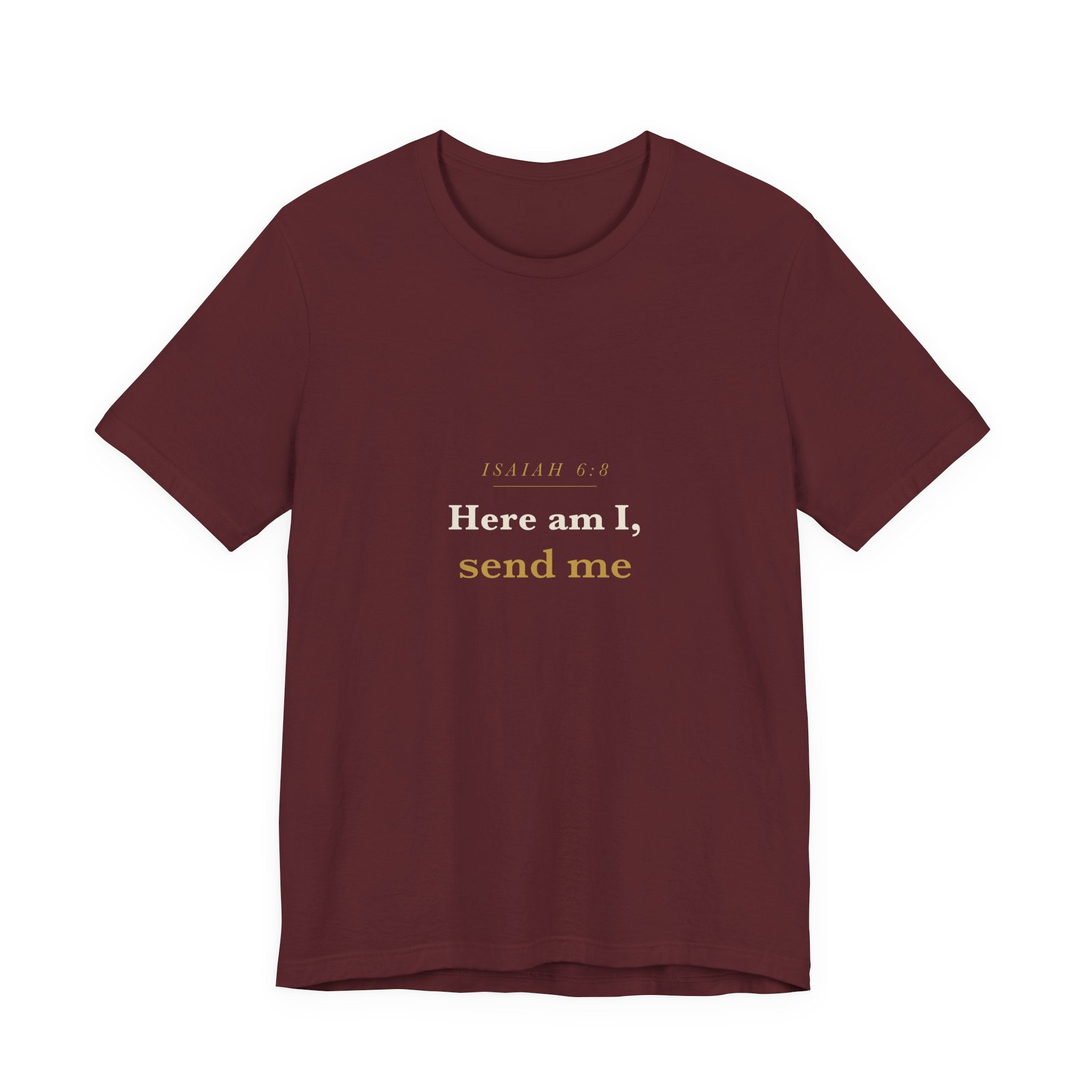 Isaiah 6:8 Scripture Tee — Here Am I, Send Me