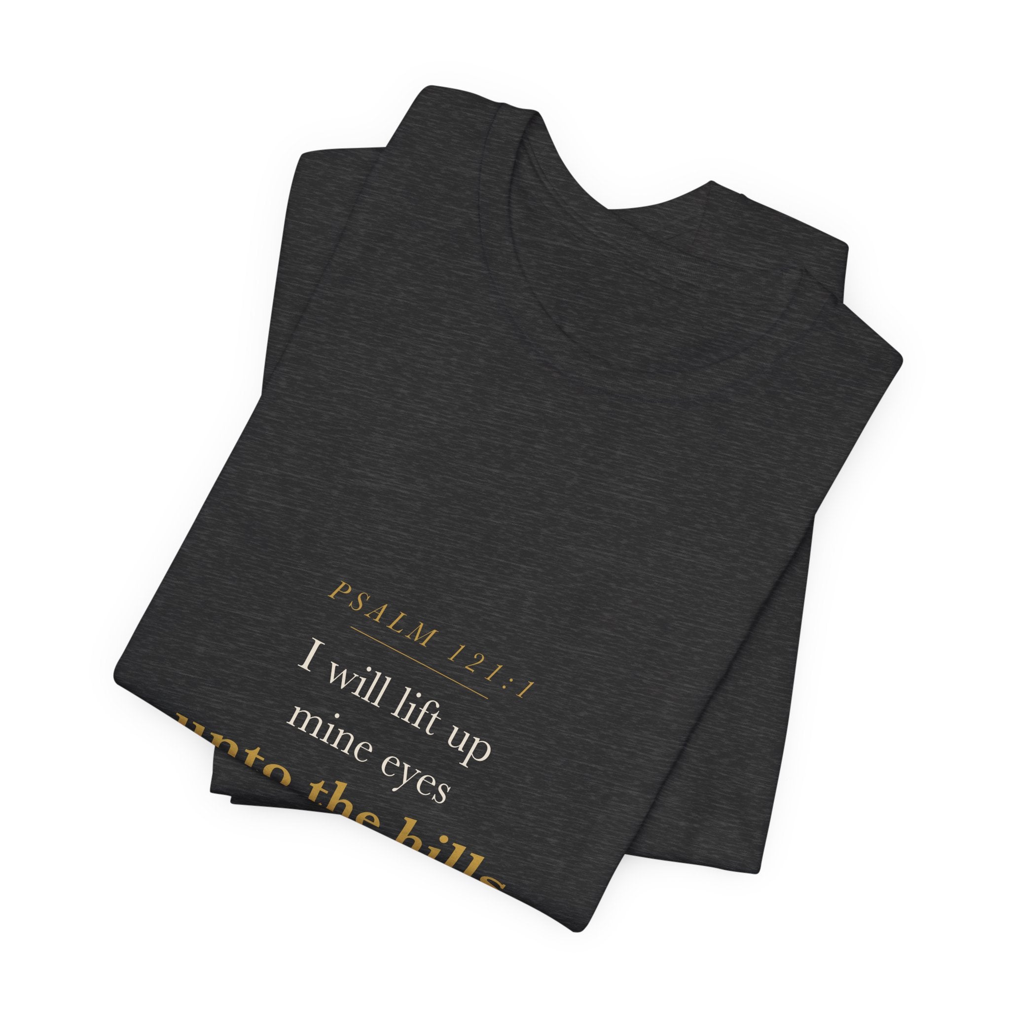 Psalm 121 Hiking Shirt Christian — I Will Lift Up Mine Eyes Unto the Hills, Outdoor Adventure Faith Tee