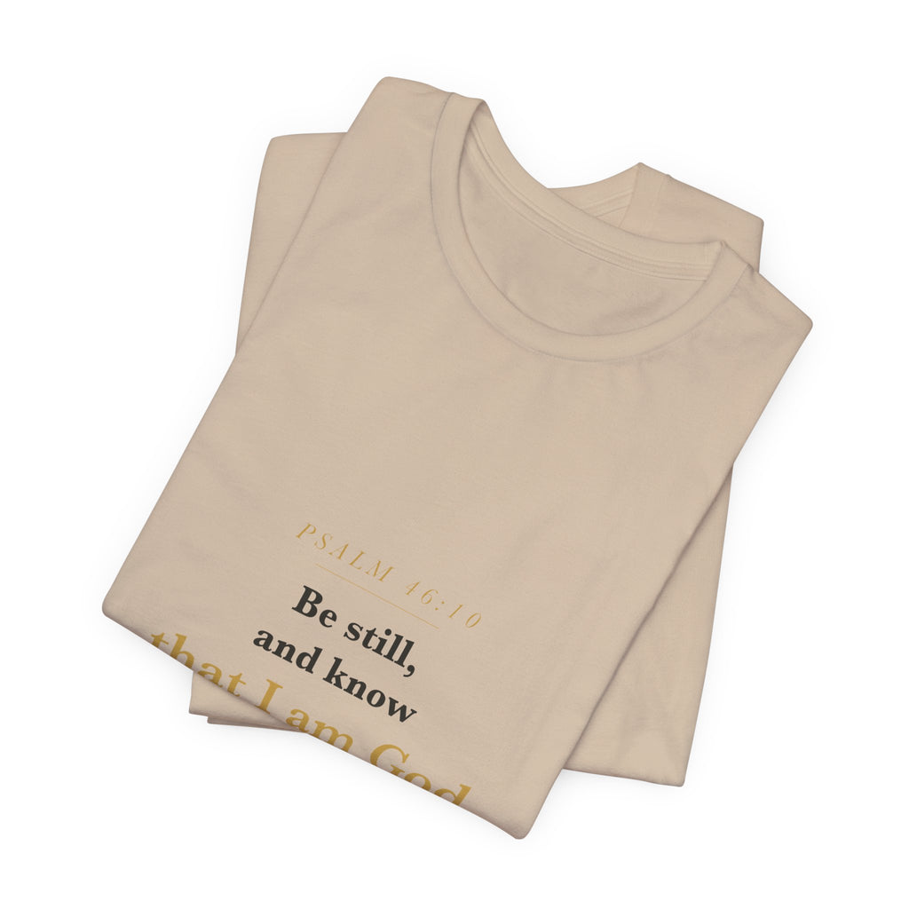 Be Still and Know — Psalm 46:10 Scripture Tee · Light