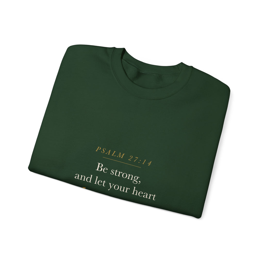 Faith Graduation Gift Sweatshirt 2026 — Be Strong and Take Courage, Psalm 27:14 Christian Grad Crewneck