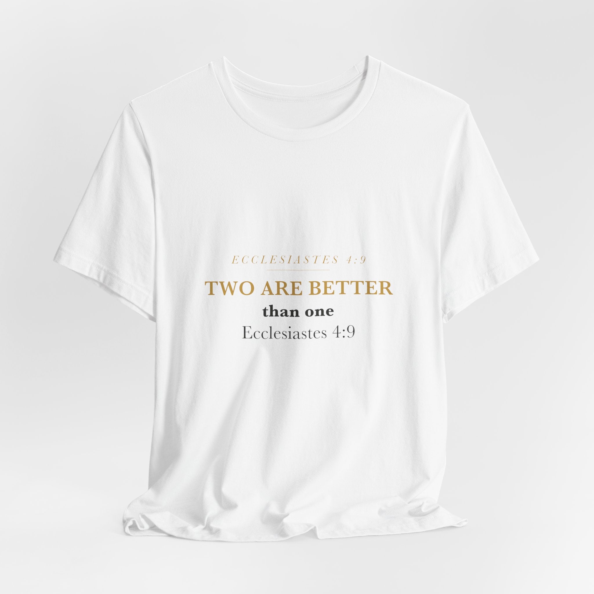 Two Are Better Than One Ecclesiastes 4:9 Womens Bible Study Group Matching Shirt
