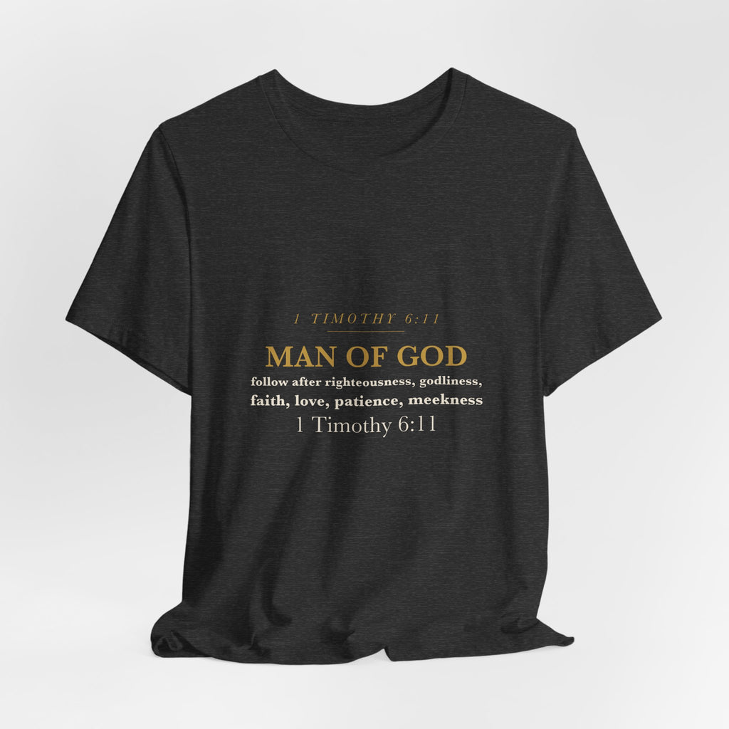 Man of God Shirt 1 Timothy 6:11 Christian Husband Dad Fathers Day Gift