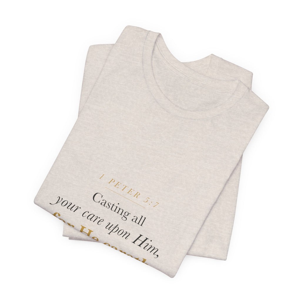 Christian Anxiety Shirt for Women — Casting All Your Care Upon Him, 1 Peter 5:7 Bible Verse Tee