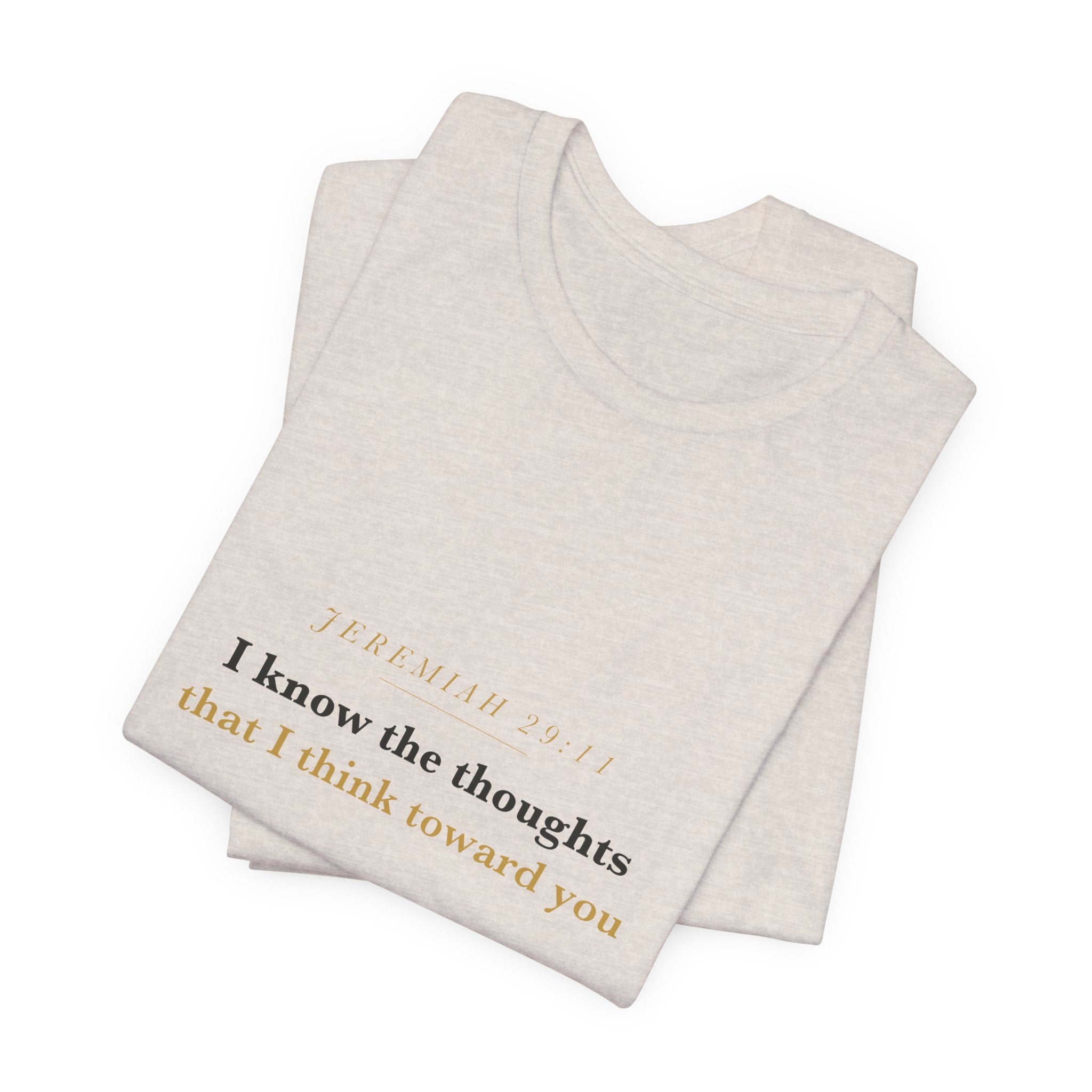 I Know the Thoughts I Think — Jeremiah 29:11 Scripture Tee · Light