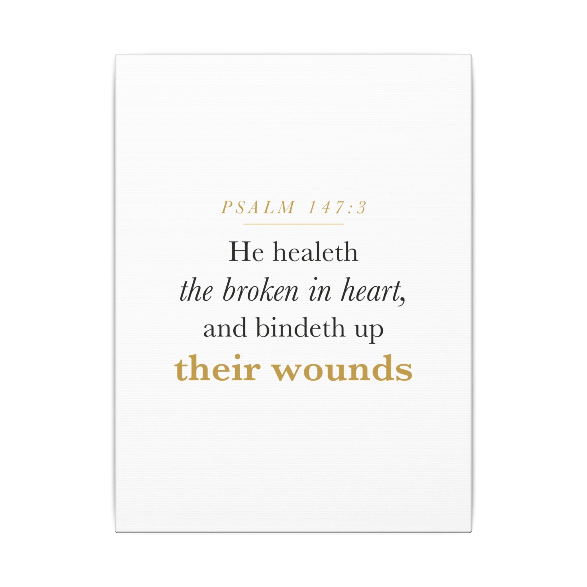 Christian Sympathy Gift Wall Art — He Healeth the Broken in Heart, Psalm 147:3 Bereavement Scripture Canvas