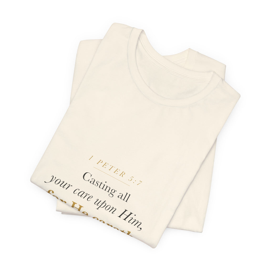 Christian Anxiety Shirt for Women — Casting All Your Care Upon Him, 1 Peter 5:7 Bible Verse Tee