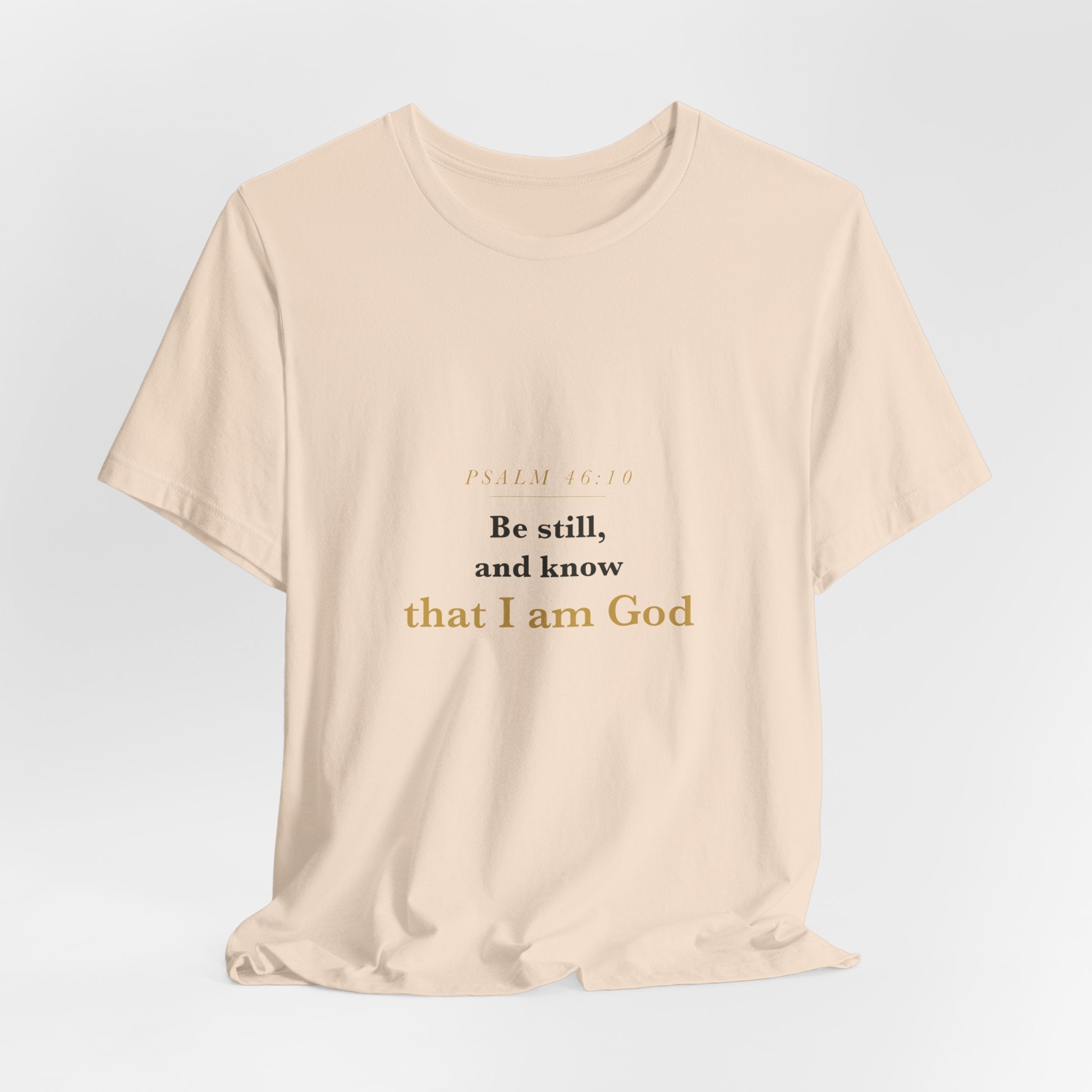 Be Still and Know — Psalm 46:10 Scripture Tee · Light