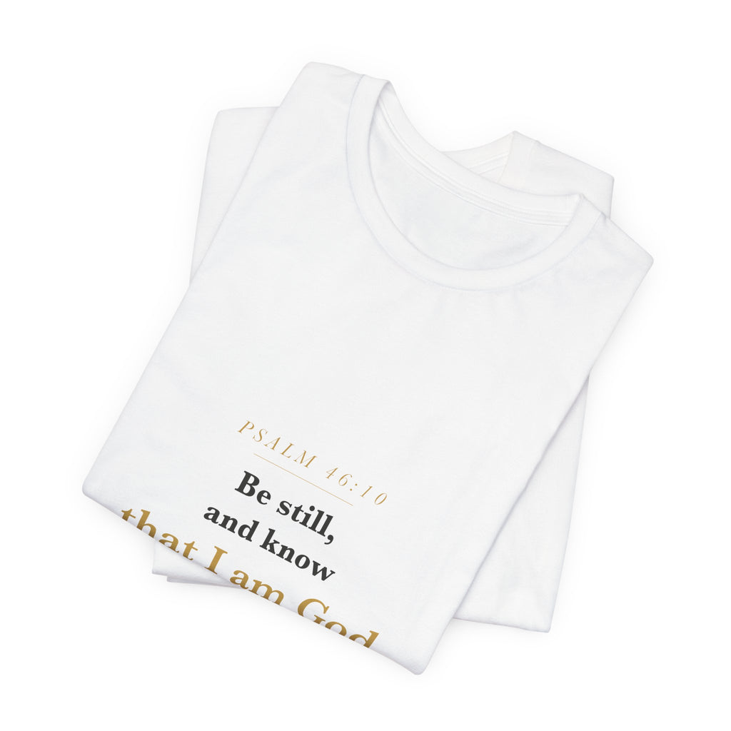 Be Still and Know — Psalm 46:10 Scripture Tee · Light