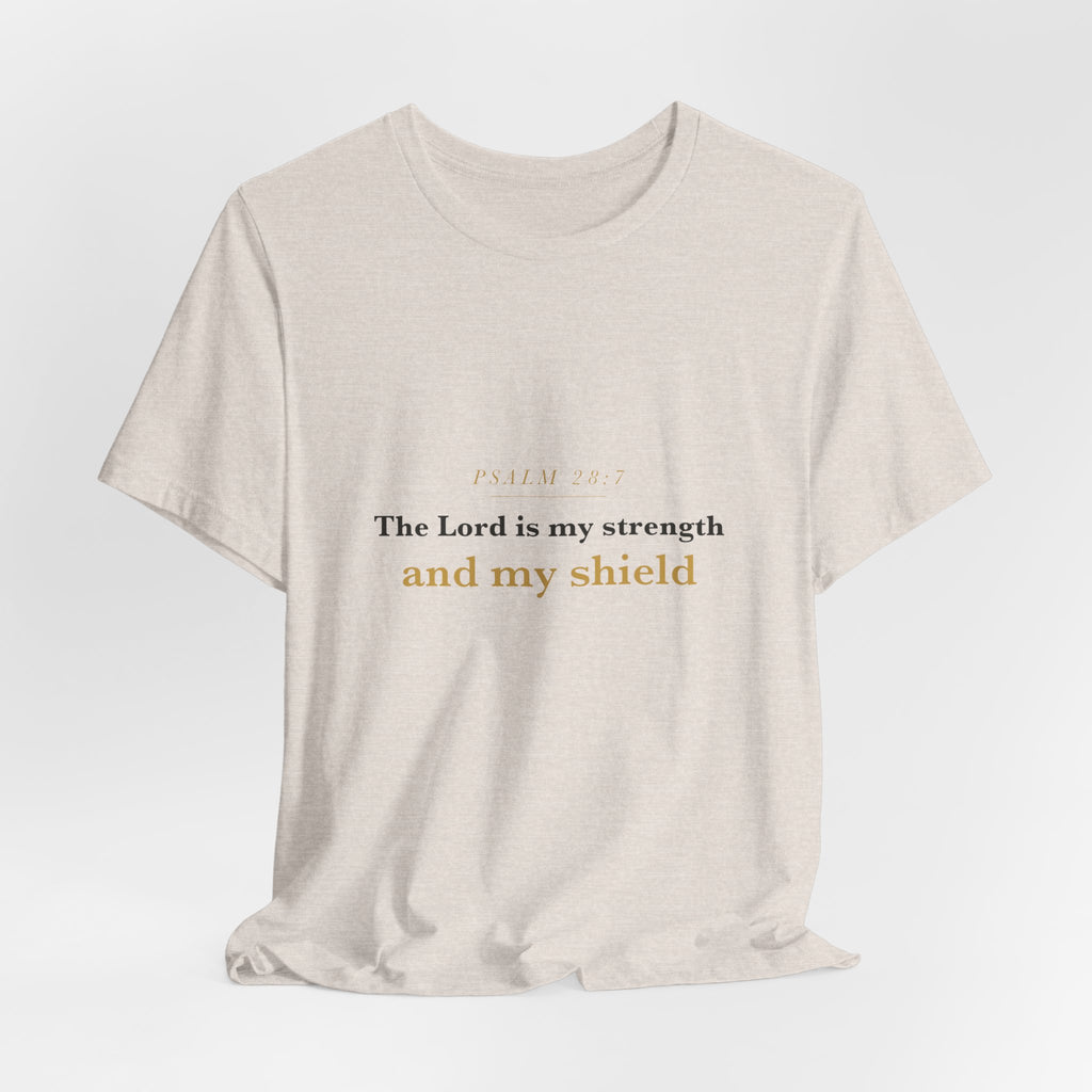 The Lord Is My Strength — Psalm 28:7 Scripture Tee · Light