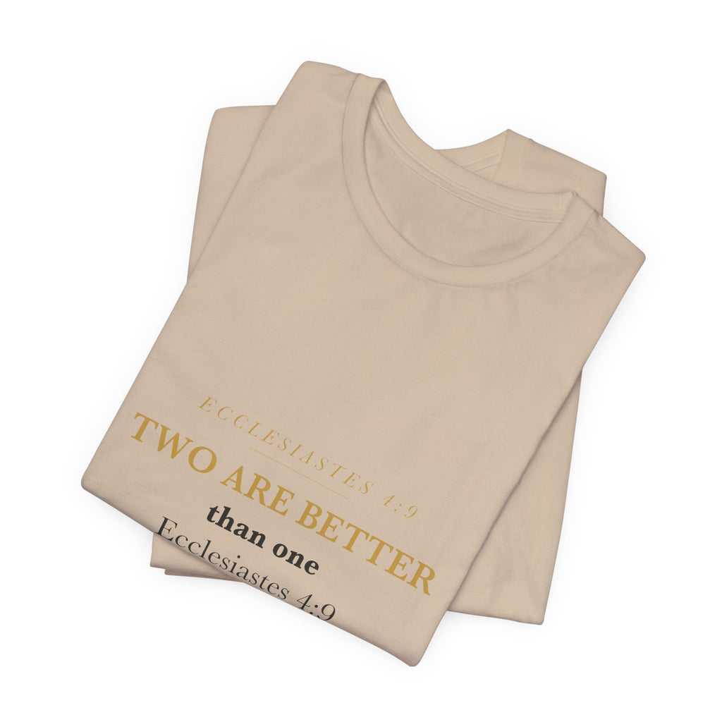 Two Are Better Than One Ecclesiastes 4:9 Womens Bible Study Group Matching Shirt