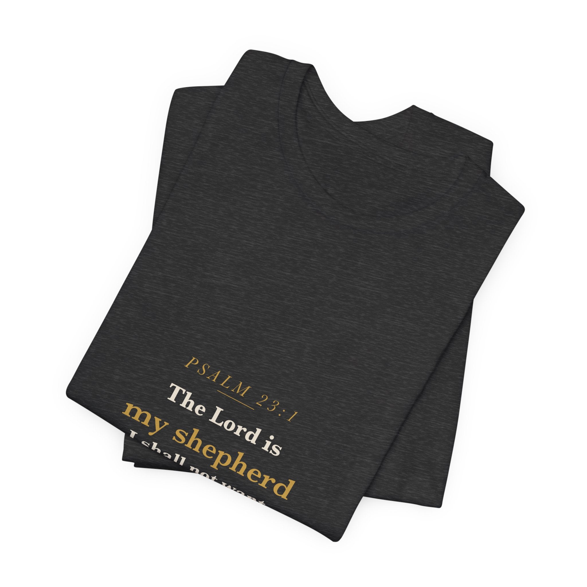The Lord Is My Shepherd — Psalm 23:1 Comfort Tee