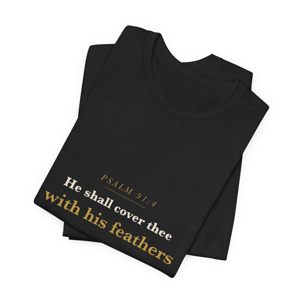 He Shall Cover Thee — Psalm 91:4 Scripture Tee