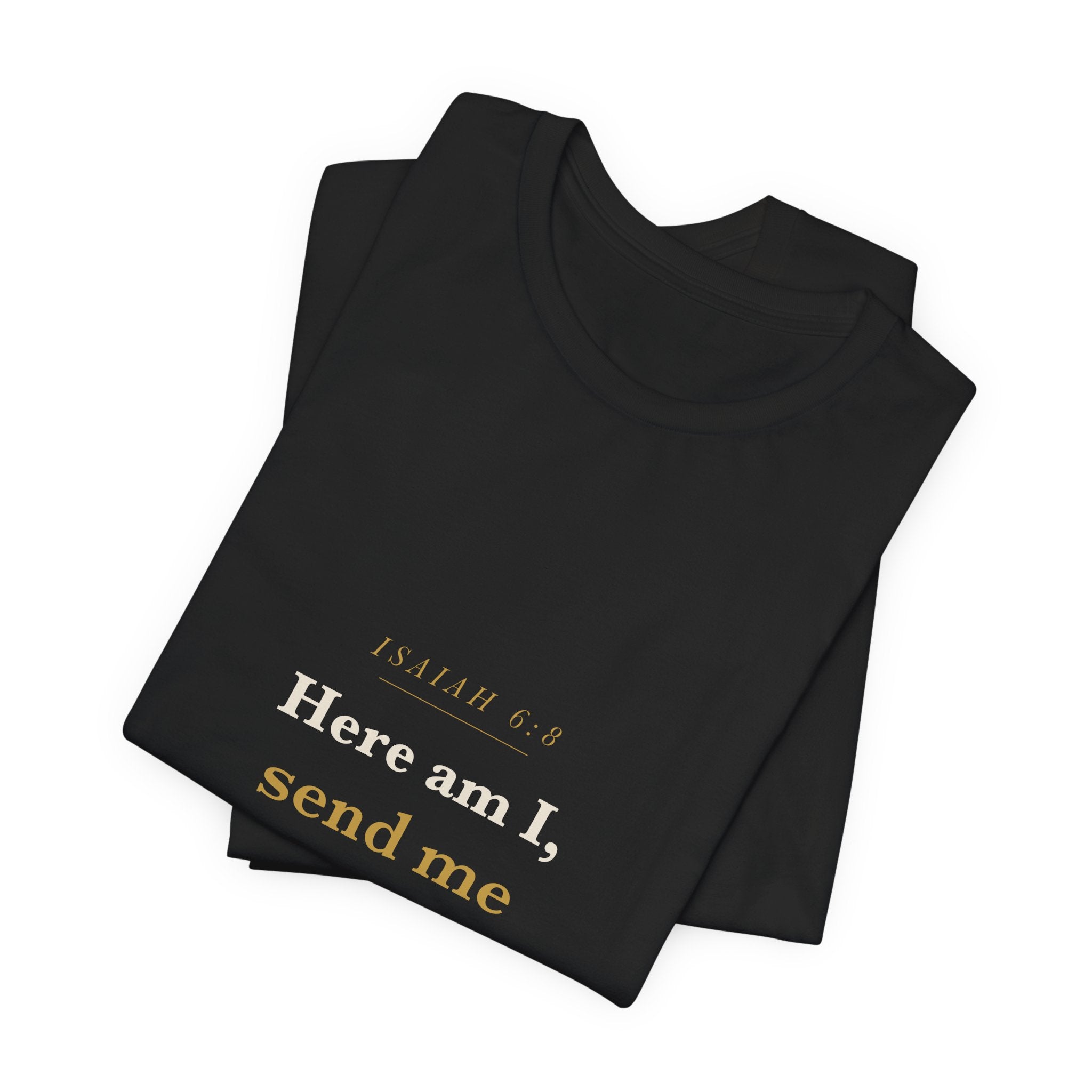 Isaiah 6:8 Scripture Tee — Here Am I, Send Me