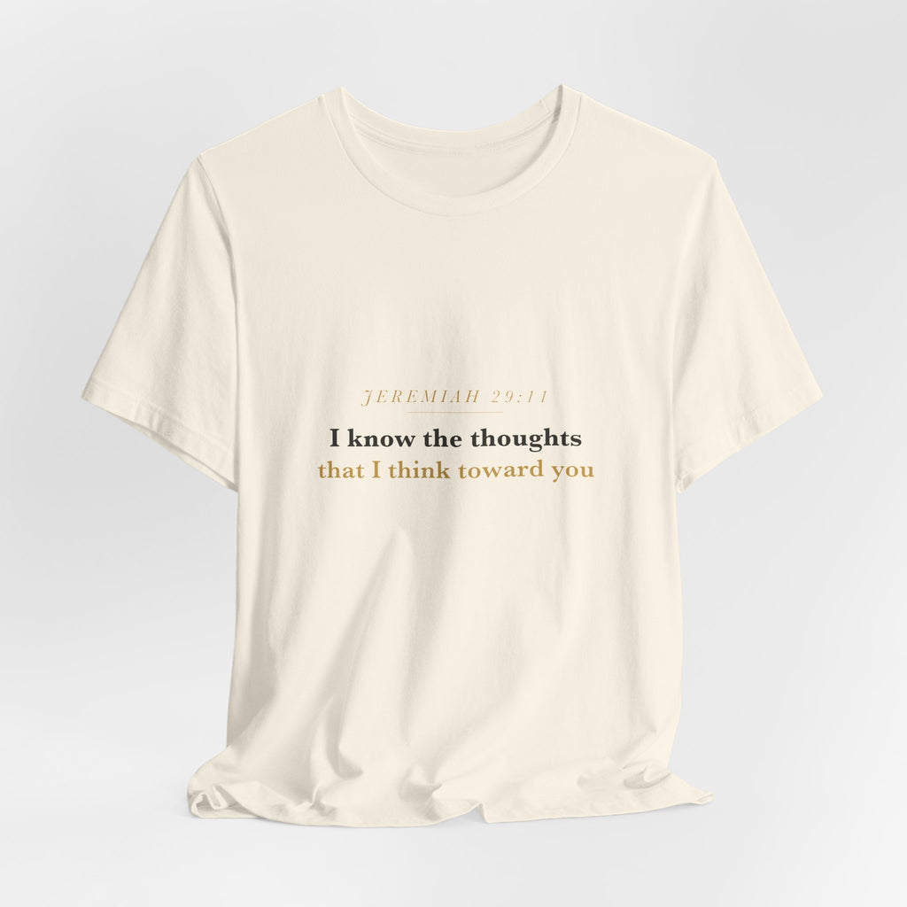 I Know the Thoughts I Think — Jeremiah 29:11 Scripture Tee · Light