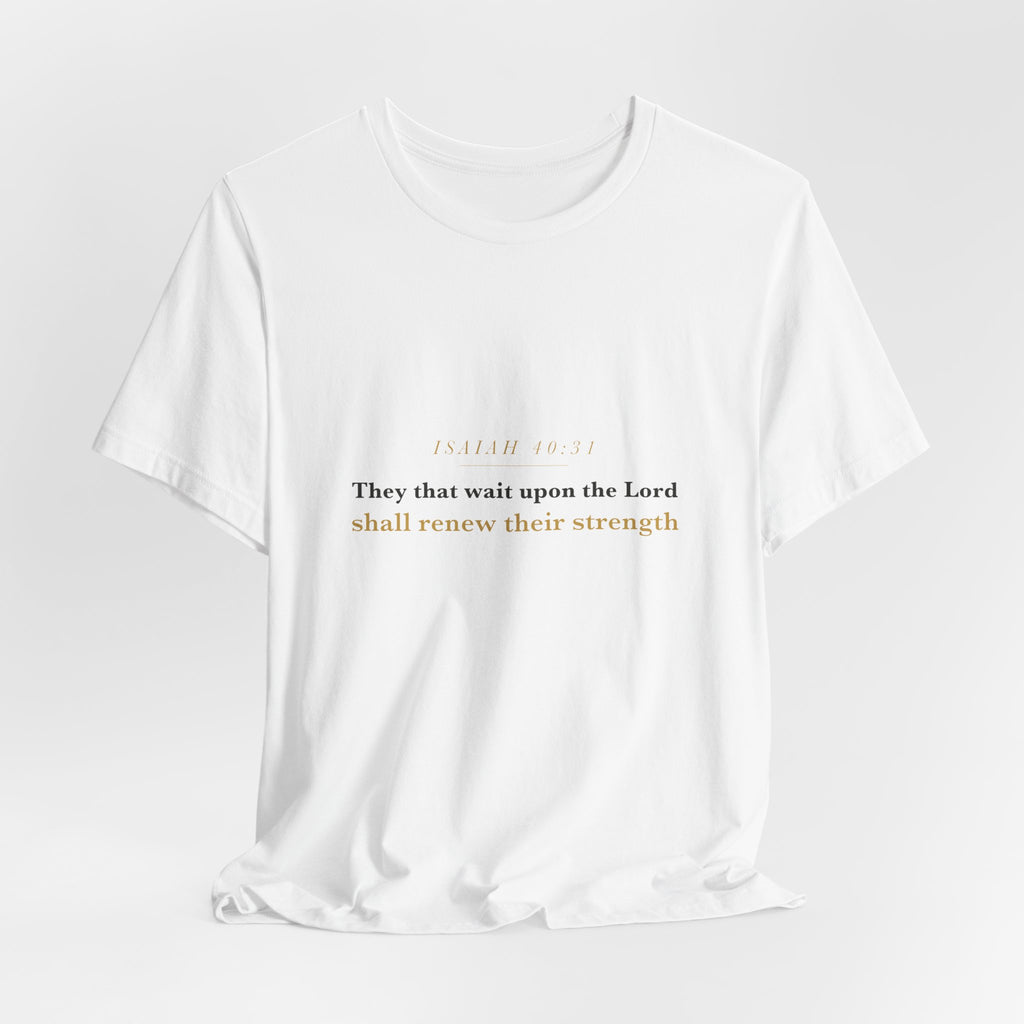 They That Wait Upon the Lord — Isaiah 40:31 Scripture Tee · Light