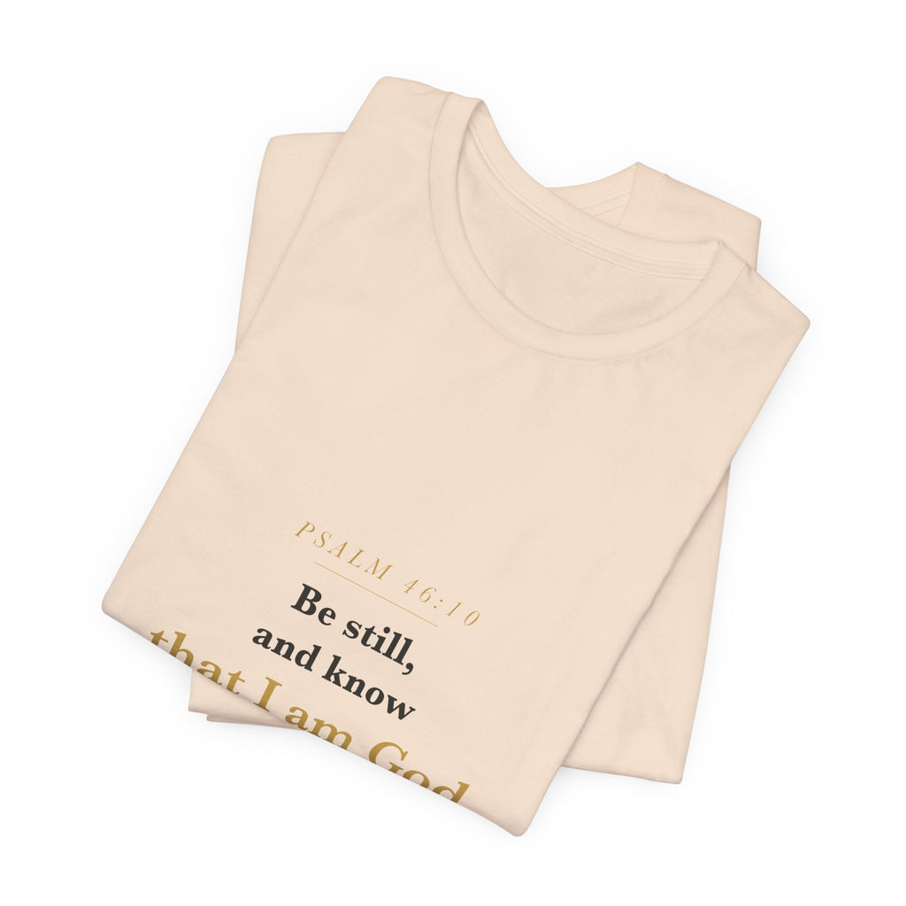 Be Still and Know — Psalm 46:10 Scripture Tee · Light