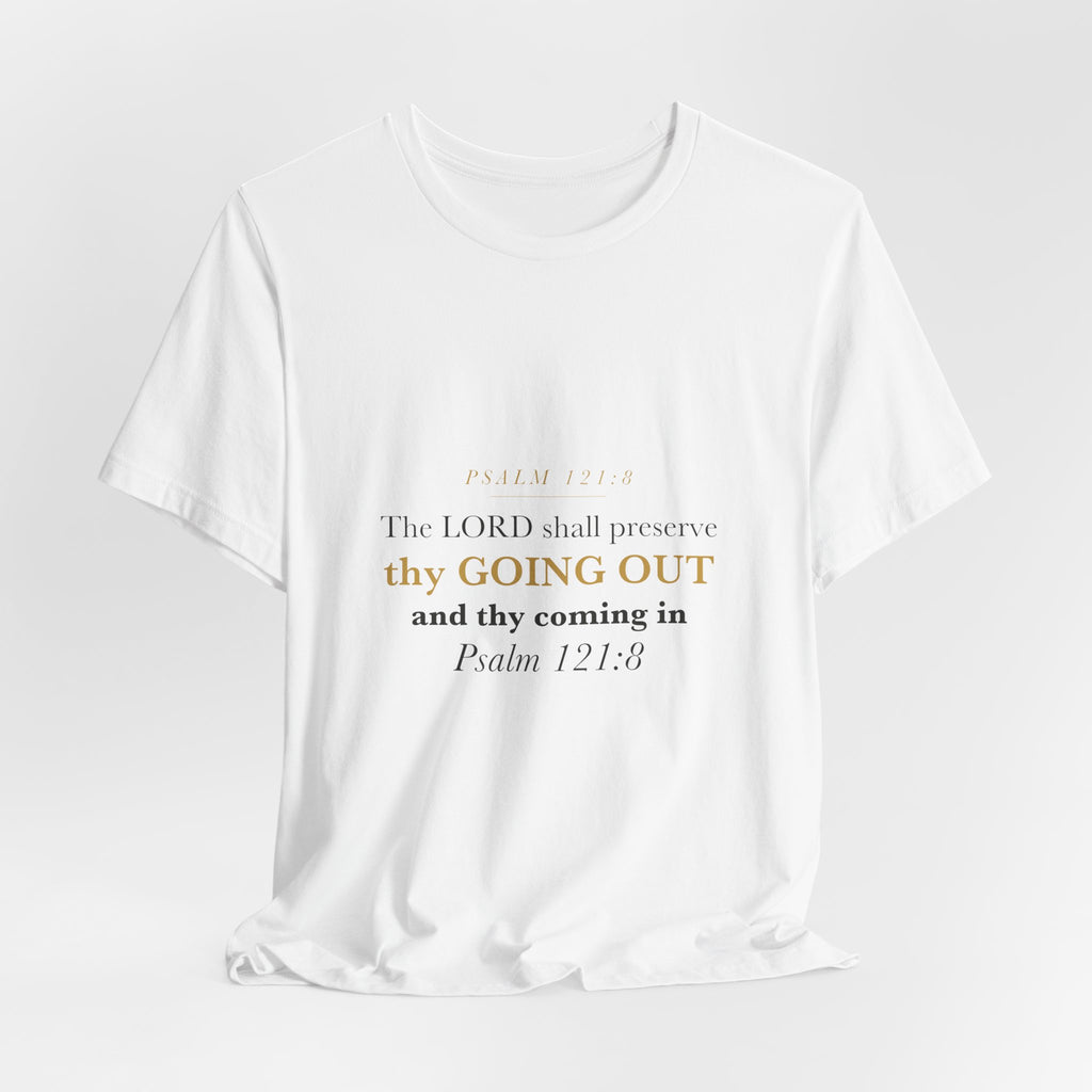 Thy Going Out and Thy Coming In Psalm 121:8 Off to College Gift Tee | Elegant Christian Shirt for Graduate Leaving Home