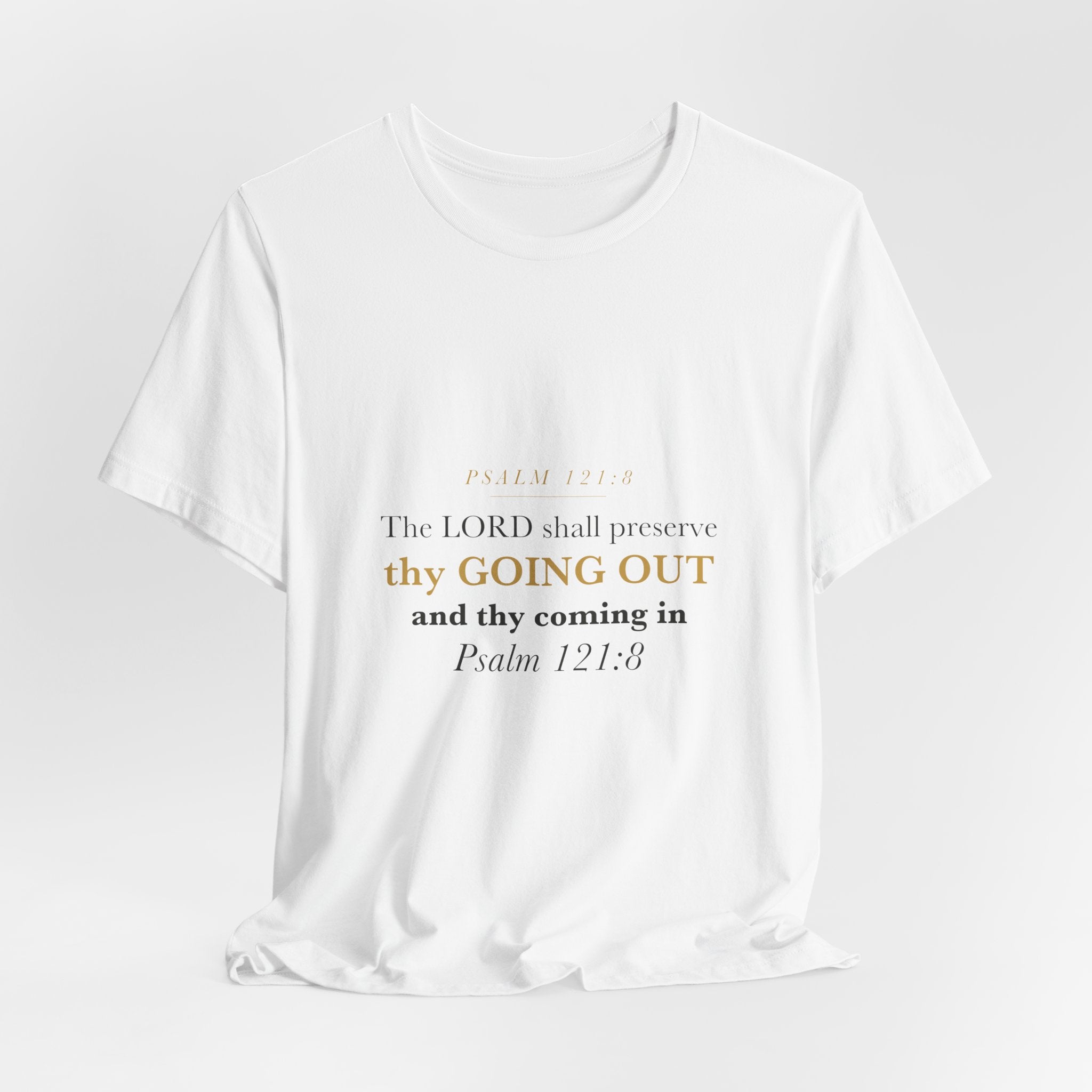 Thy Going Out and Thy Coming In Psalm 121:8 Off to College Gift Tee | Elegant Christian Shirt for Graduate Leaving Home