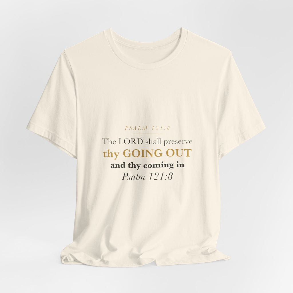 Thy Going Out and Thy Coming In Psalm 121:8 Off to College Gift Tee | Elegant Christian Shirt for Graduate Leaving Home