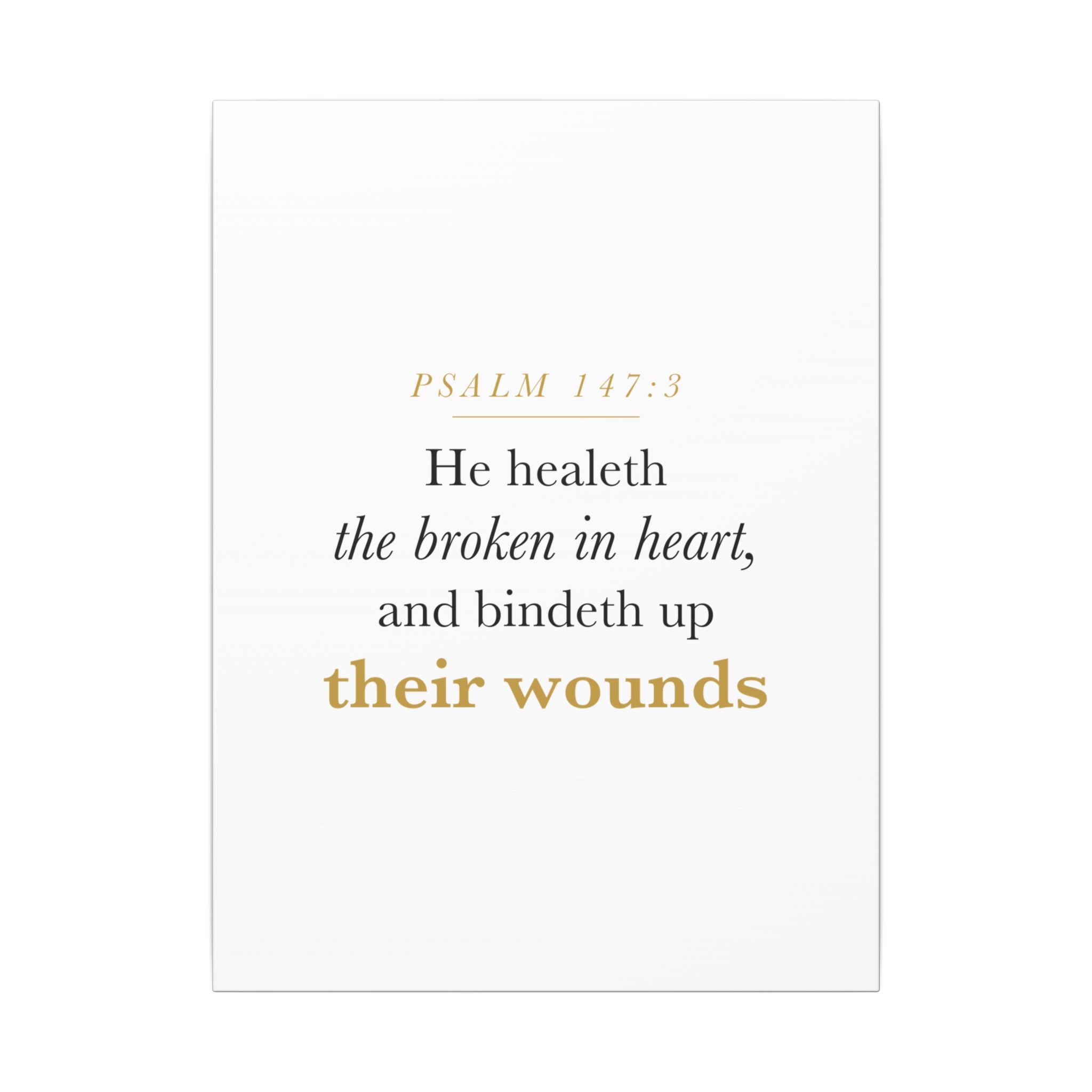 Christian Sympathy Gift Wall Art — He Healeth the Broken in Heart, Psalm 147:3 Bereavement Scripture Canvas