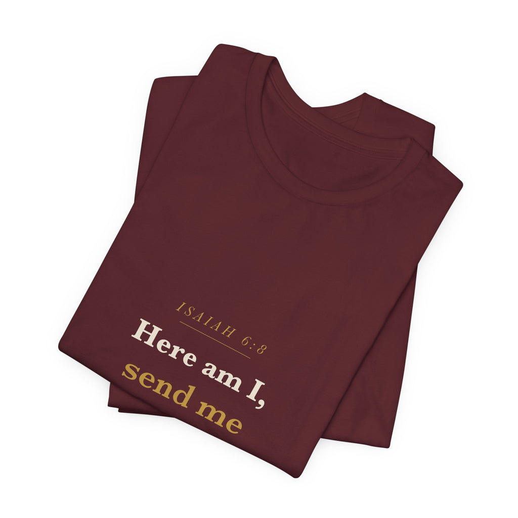 Isaiah 6:8 Scripture Tee — Here Am I, Send Me