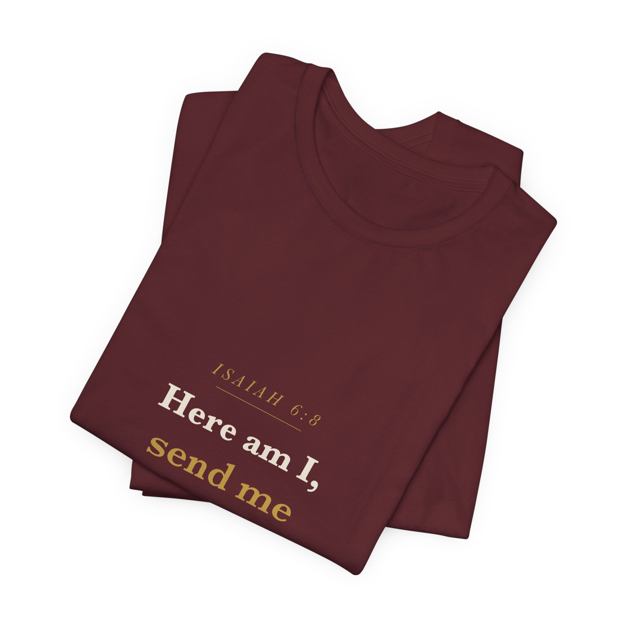 Isaiah 6:8 Scripture Tee — Here Am I, Send Me