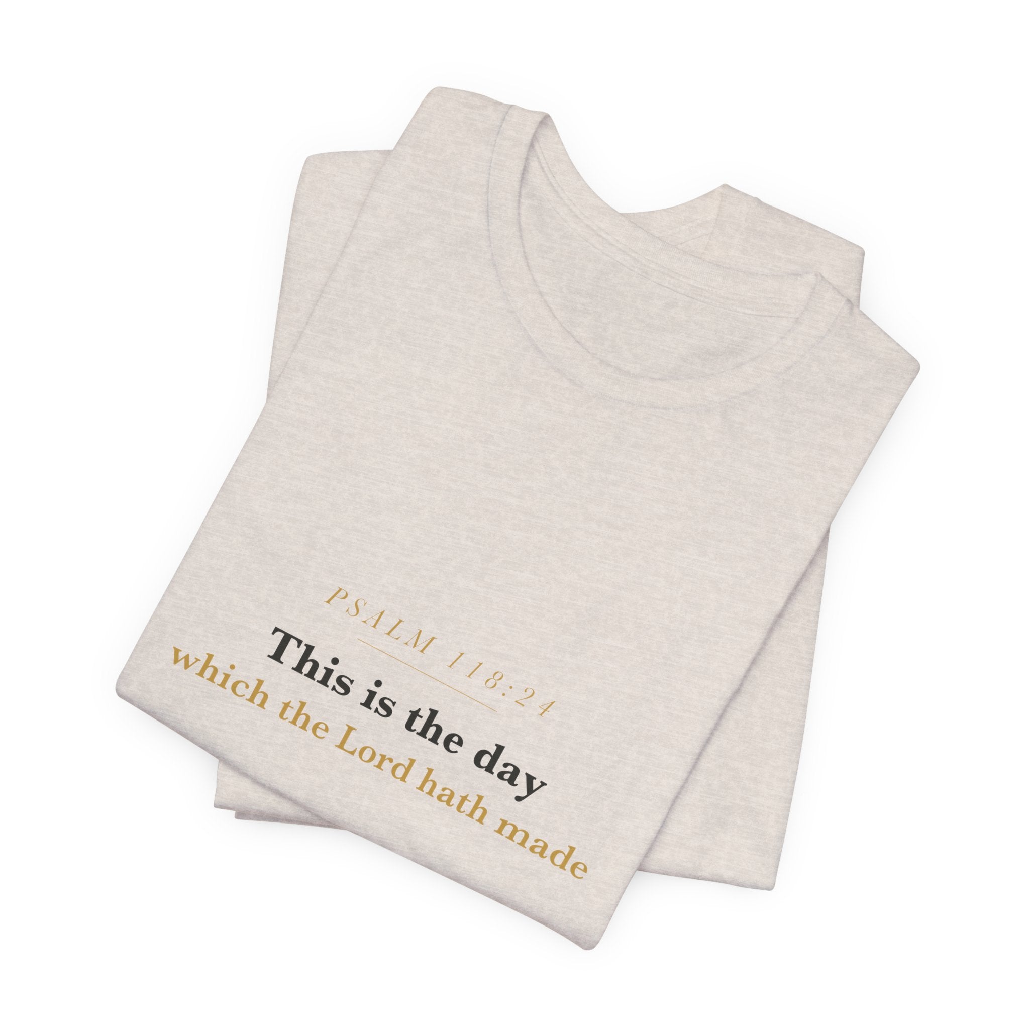 This Is the Day — Psalm 118:24 Scripture Tee · Light