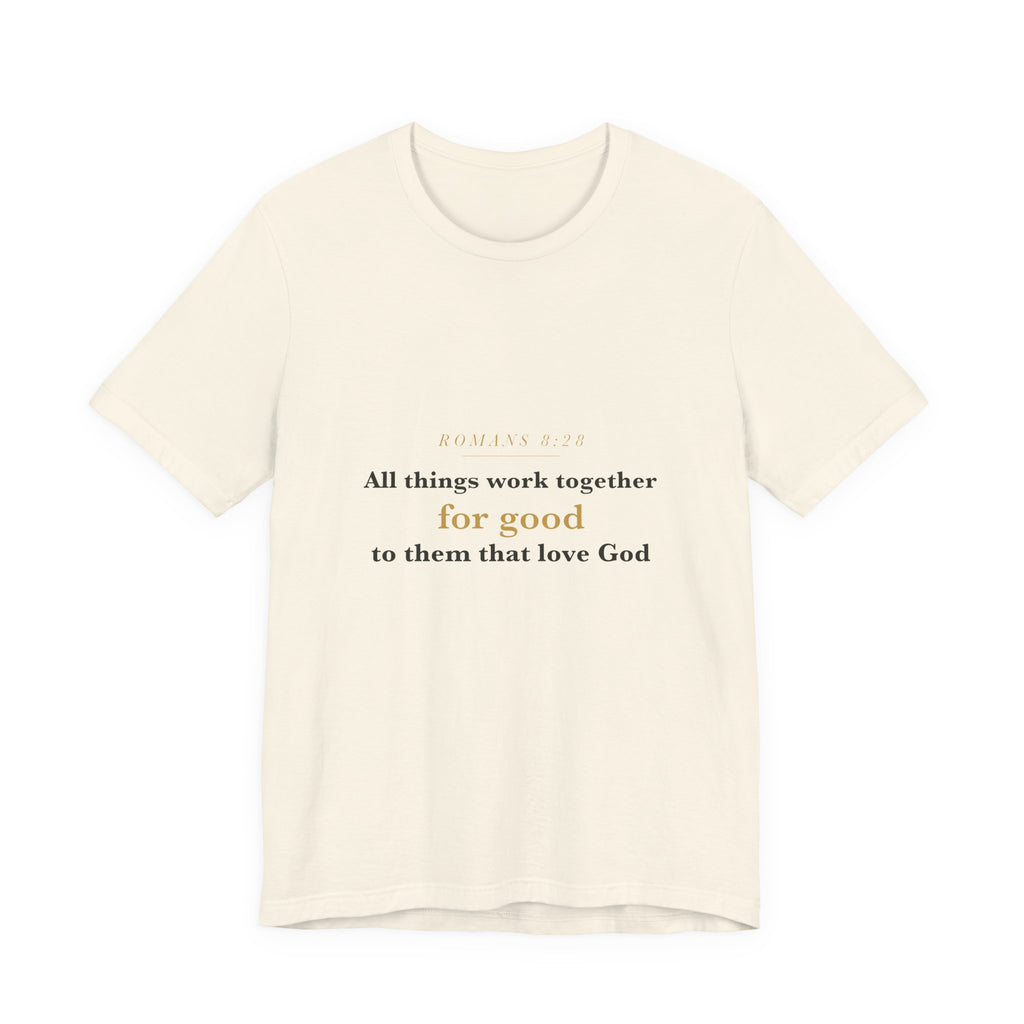 All Things Work Together — Romans 8:28 Scripture Tee · Light