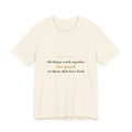 All Things Work Together — Romans 8:28 Scripture Tee · Light