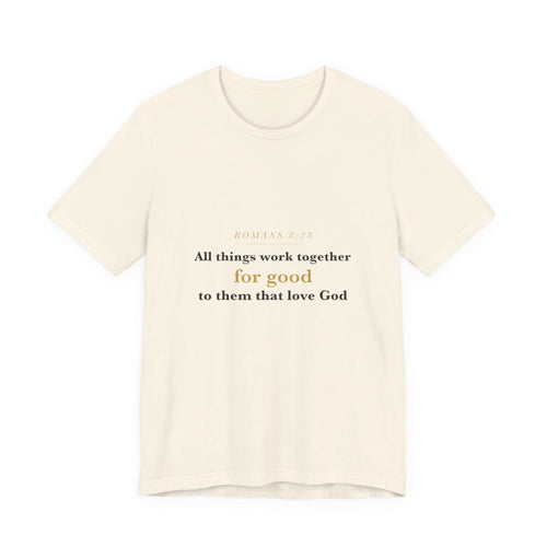 All Things Work Together — Romans 8:28 Scripture Tee · Light