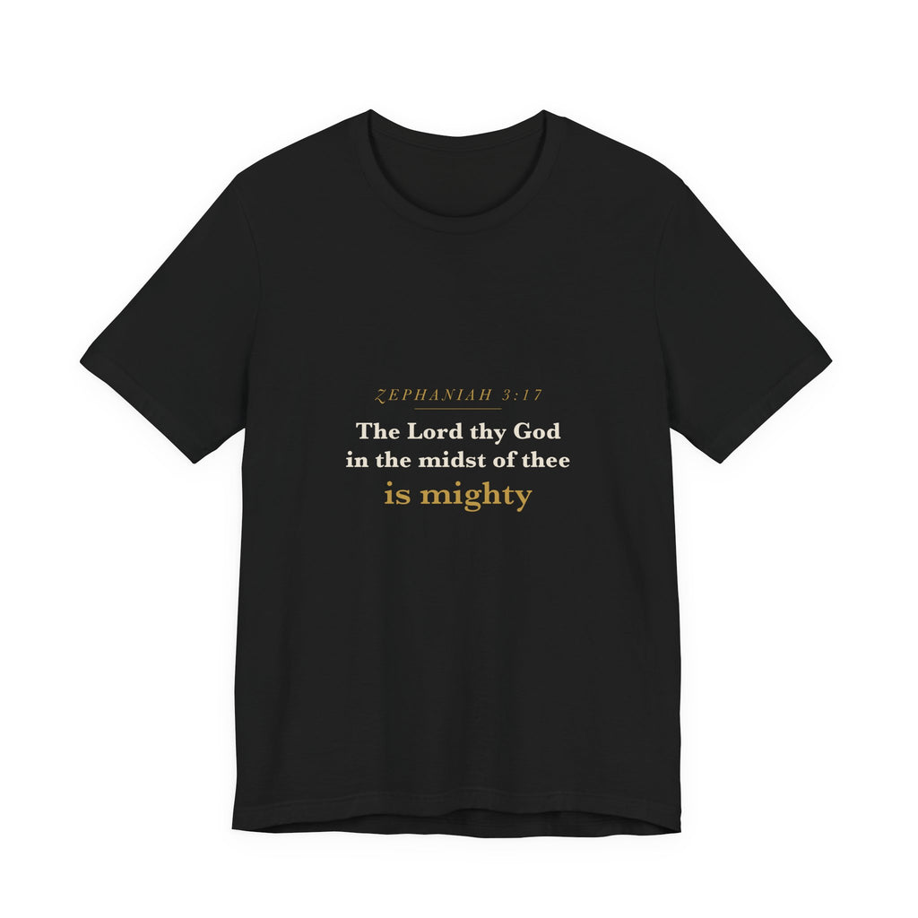 In the Midst of Thee — Zephaniah 3:17 Scripture Tee