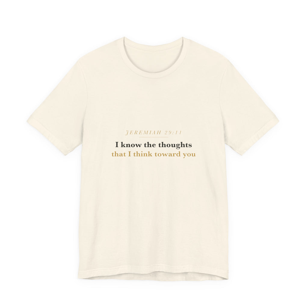 I Know the Thoughts I Think — Jeremiah 29:11 Scripture Tee · Light
