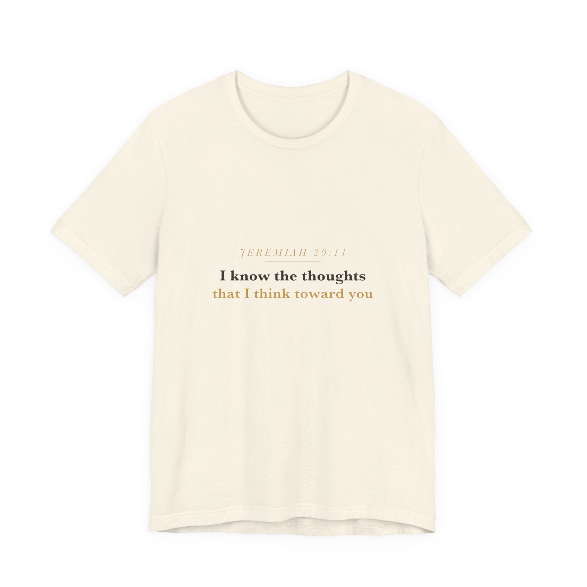 I Know the Thoughts I Think — Jeremiah 29:11 Scripture Tee · Light