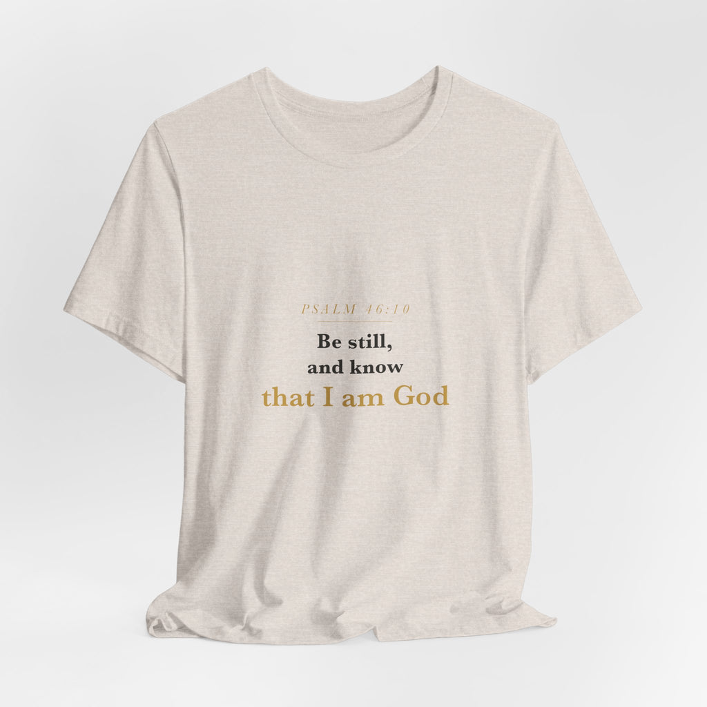 Be Still and Know — Psalm 46:10 Scripture Tee · Light