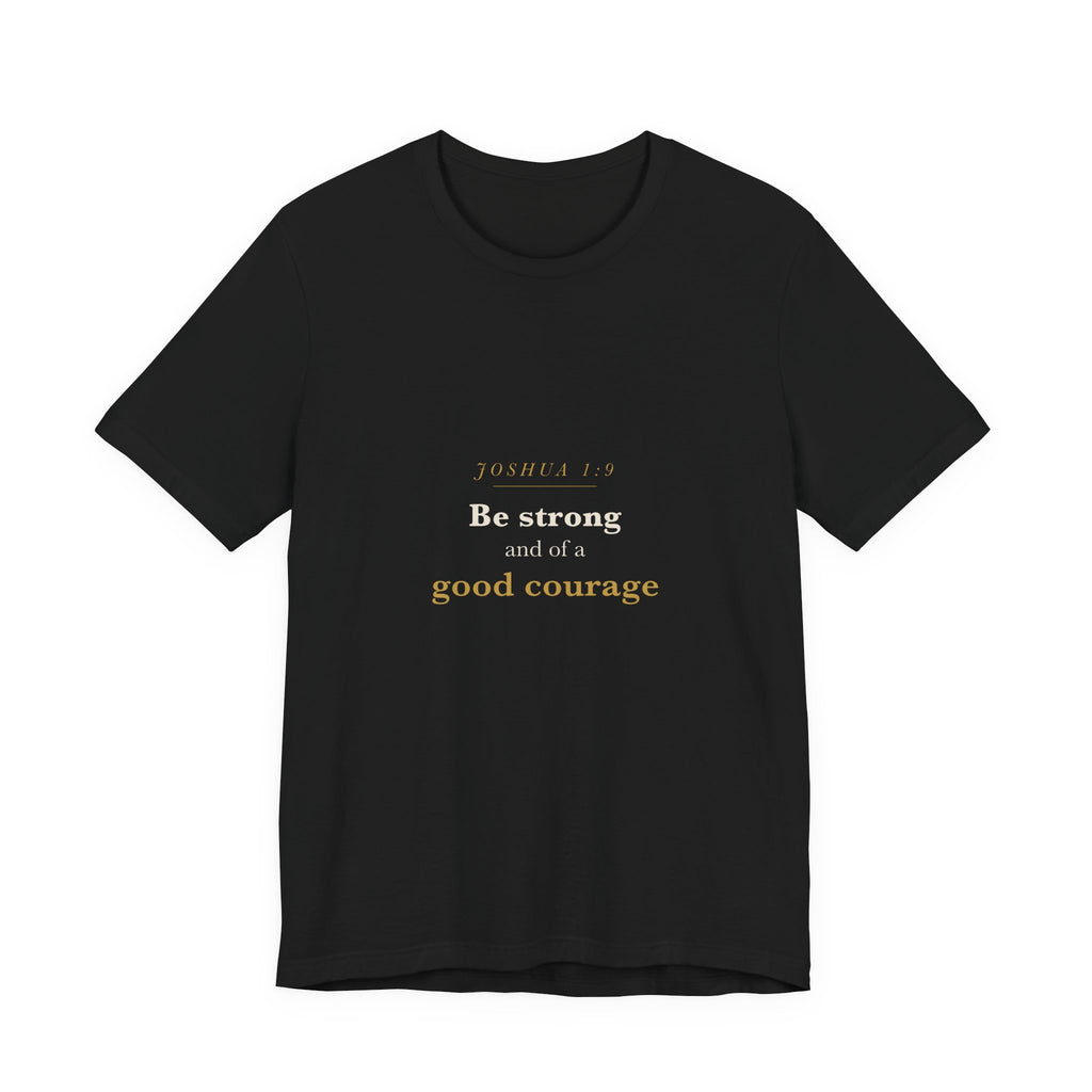 Joshua 1:9 Scripture Tee — Be Strong and Courageous
