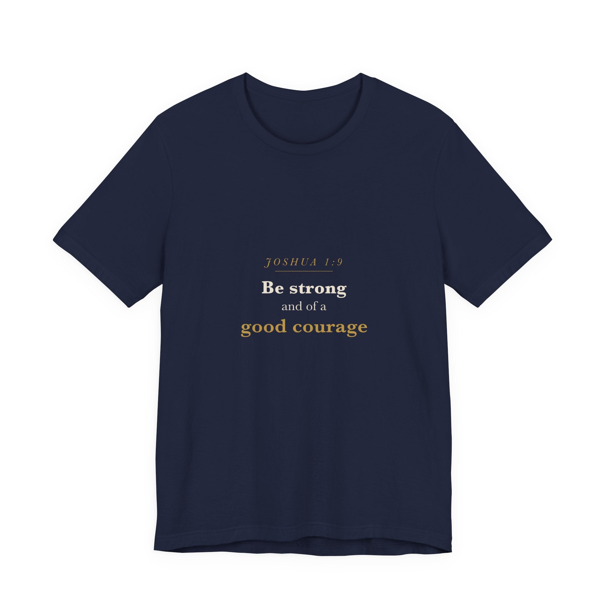 Joshua 1:9 Scripture Tee — Be Strong and Courageous