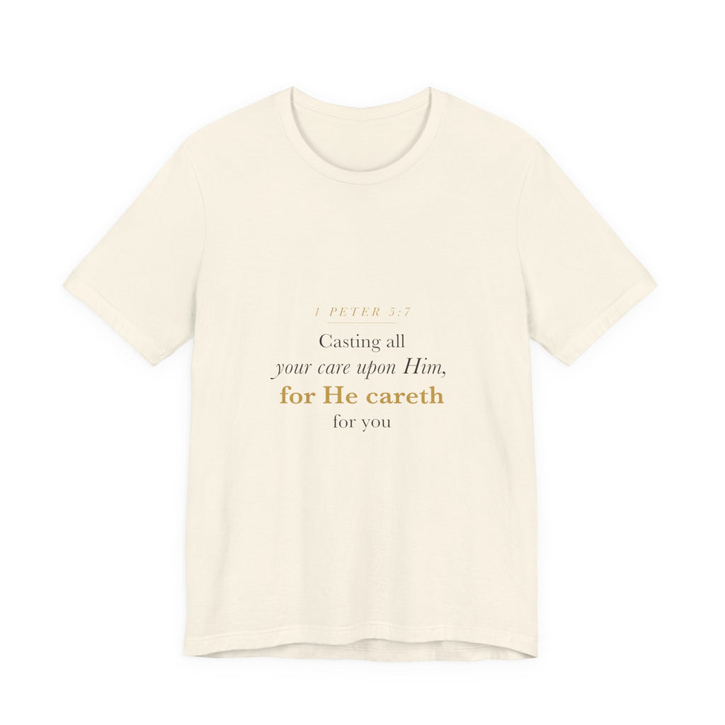 Christian Anxiety Shirt for Women — Casting All Your Care Upon Him, 1 Peter 5:7 Bible Verse Tee