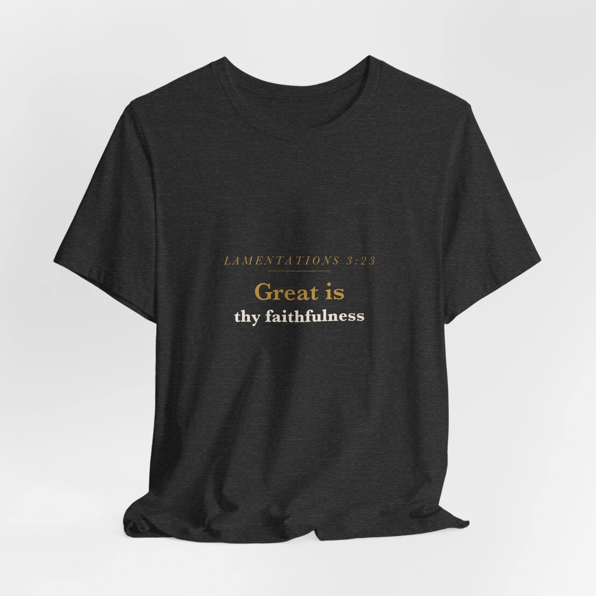 Great Is Thy Faithfulness — Lamentations 3:23 Scripture Tee