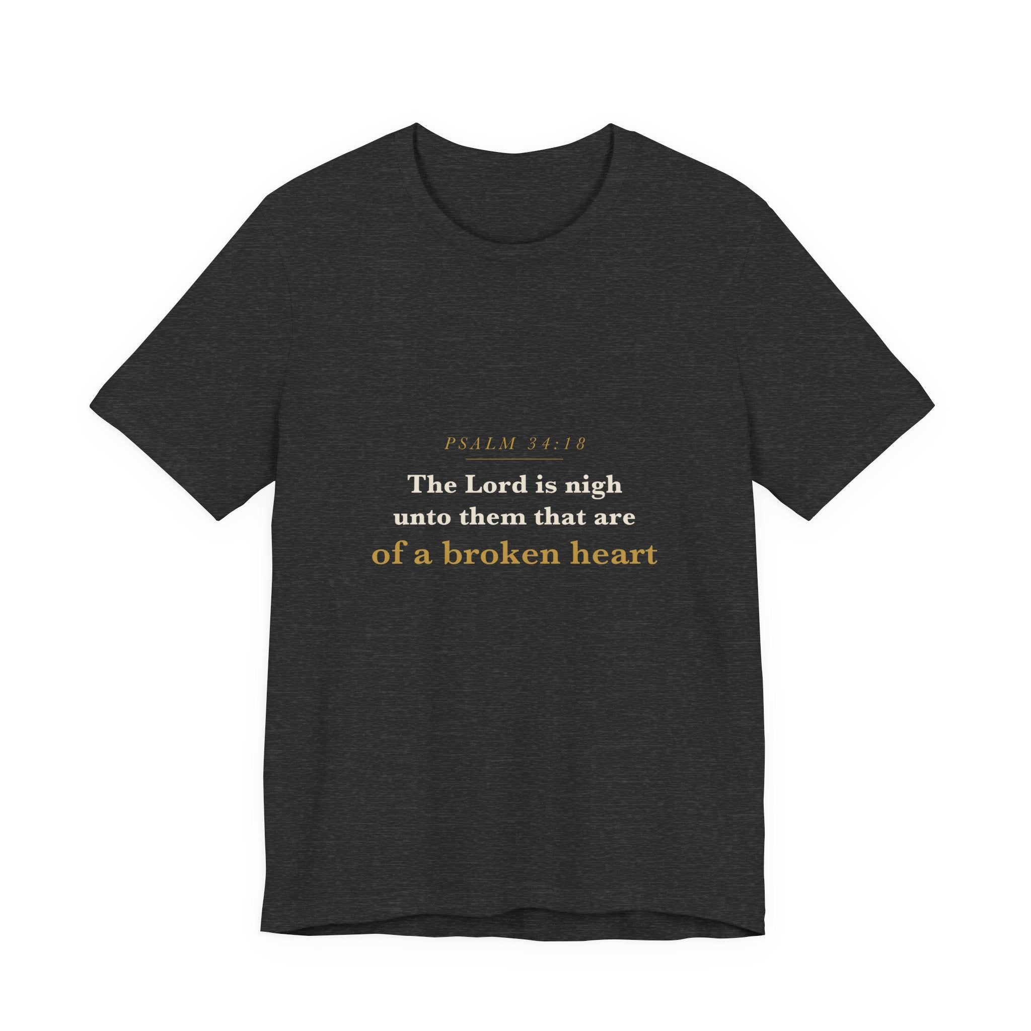 The Lord Is Nigh — Psalm 34:18 Scripture Tee