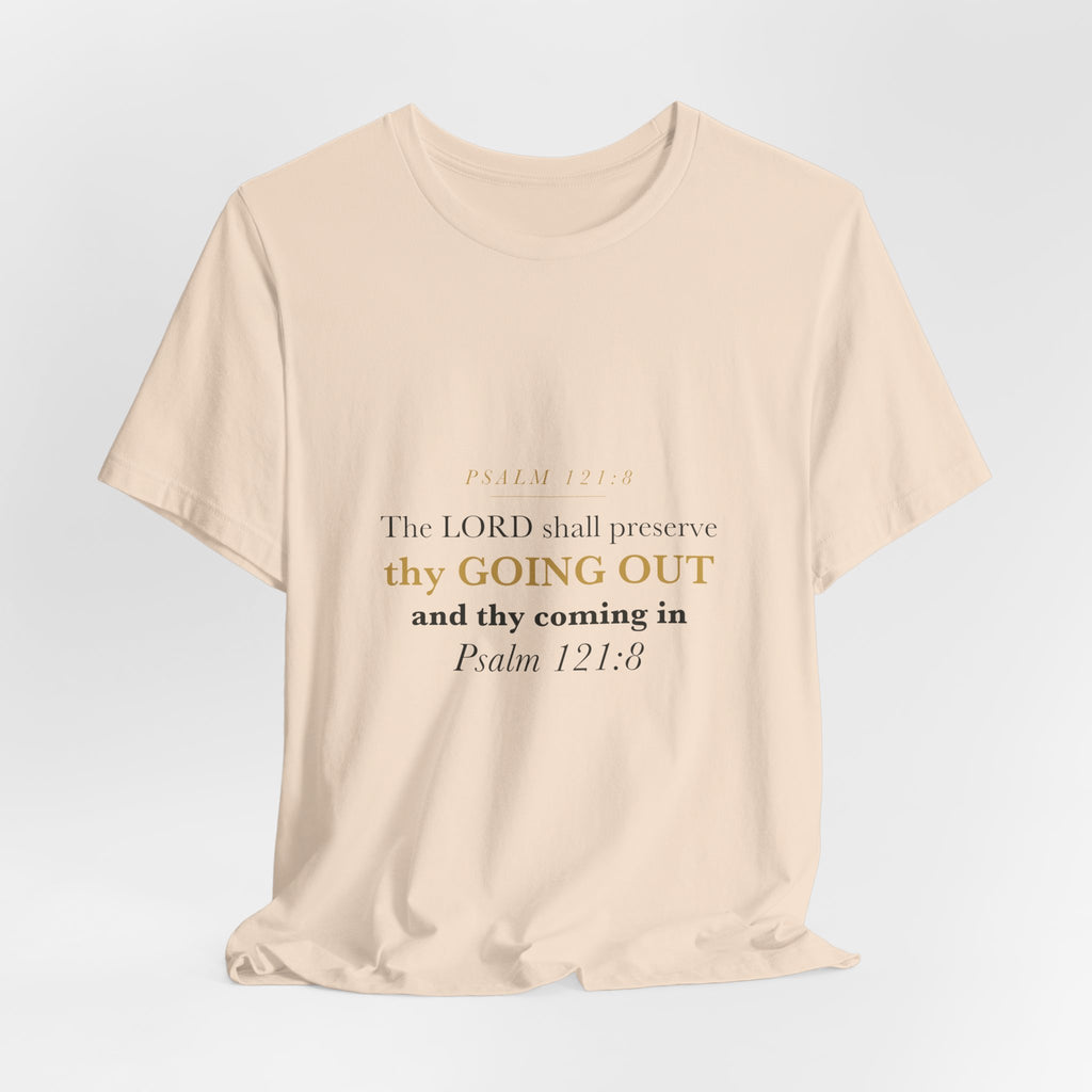 Thy Going Out and Thy Coming In Psalm 121:8 Off to College Gift Tee | Elegant Christian Shirt for Graduate Leaving Home