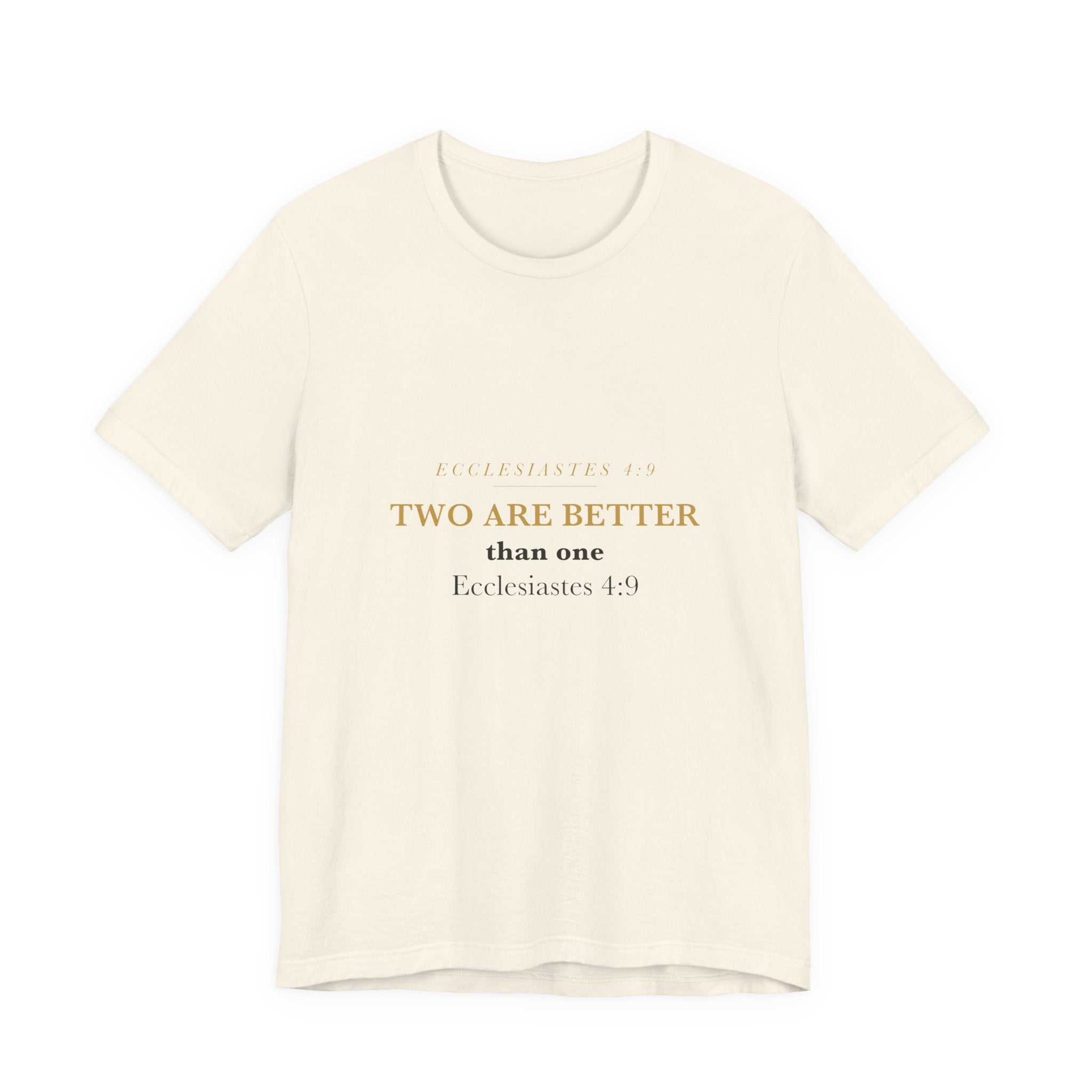 Two Are Better Than One Ecclesiastes 4:9 Womens Bible Study Group Matching Shirt