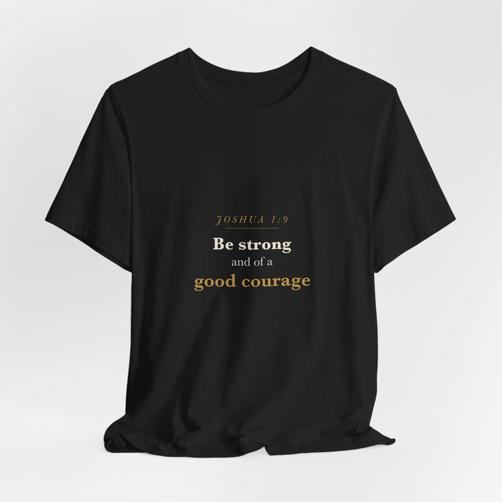 Joshua 1:9 Scripture Tee — Be Strong and Courageous