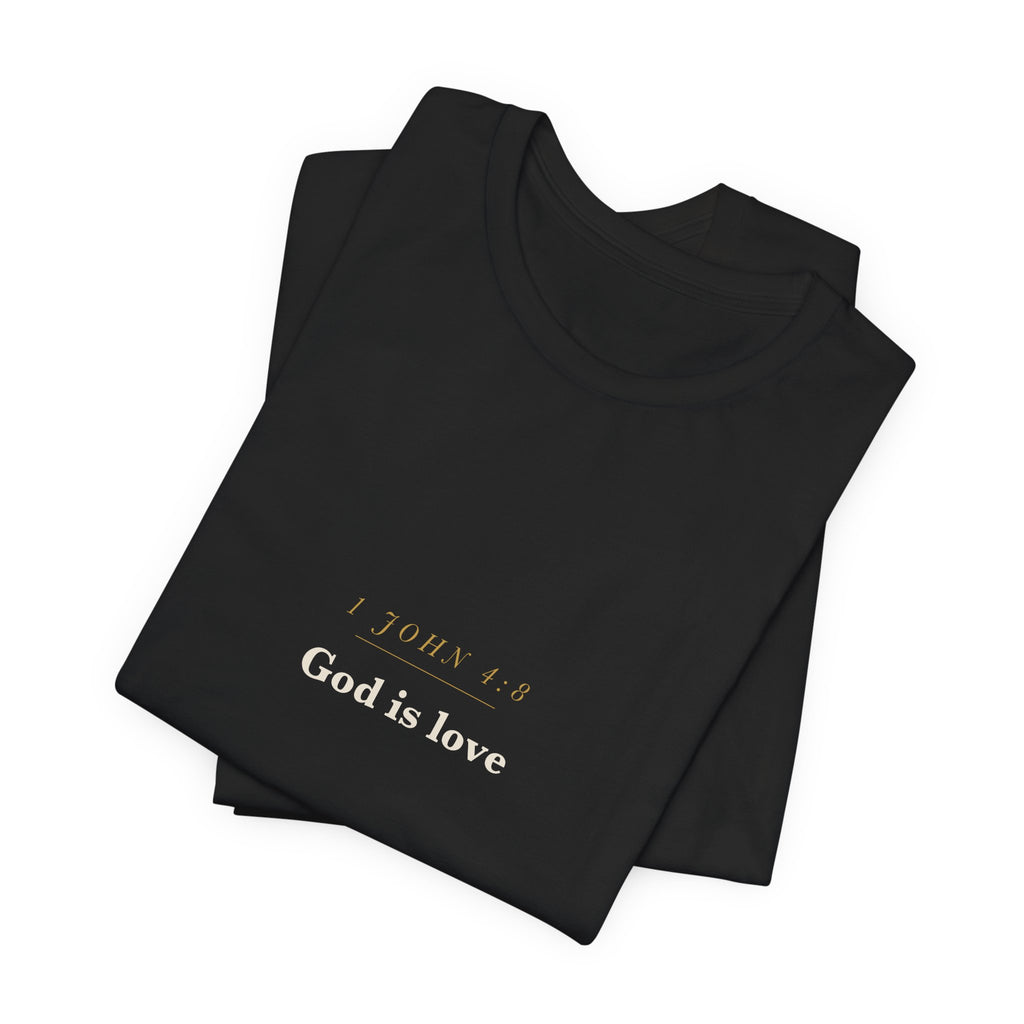 God Is Love — 1 John 4:8 Scripture Tee